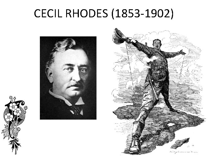 CECIL RHODES (1853 -1902) 