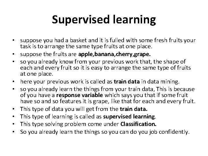 Supervised learning • suppose you had a basket and it is fulled with some