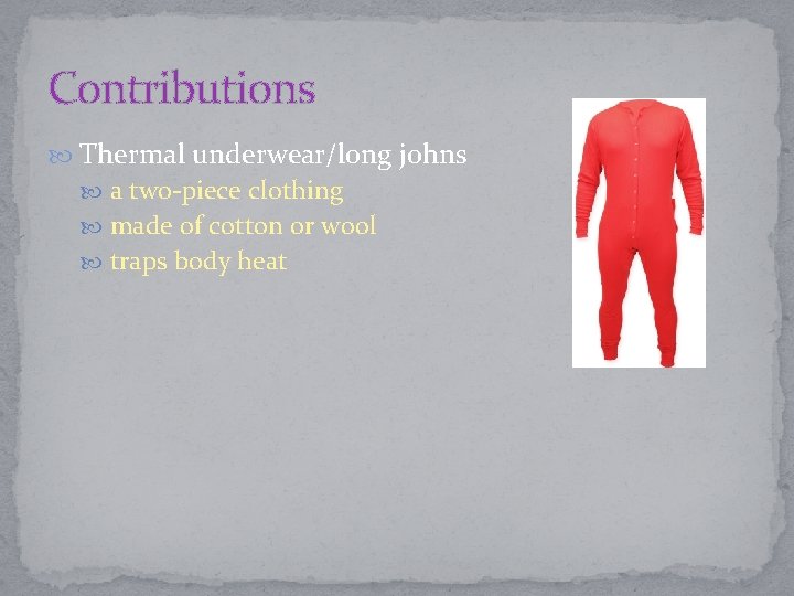 Contributions Thermal underwear/long johns a two-piece clothing made of cotton or wool traps body
