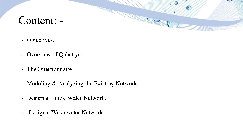 Content: - Objectives. - Overview of Qabatiya. - The Questionnaire. - Modeling & Analyzing