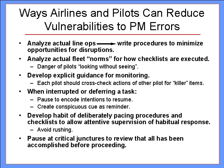 Ways Airlines and Pilots Can Reduce Vulnerabilities to PM Errors • Analyze actual line