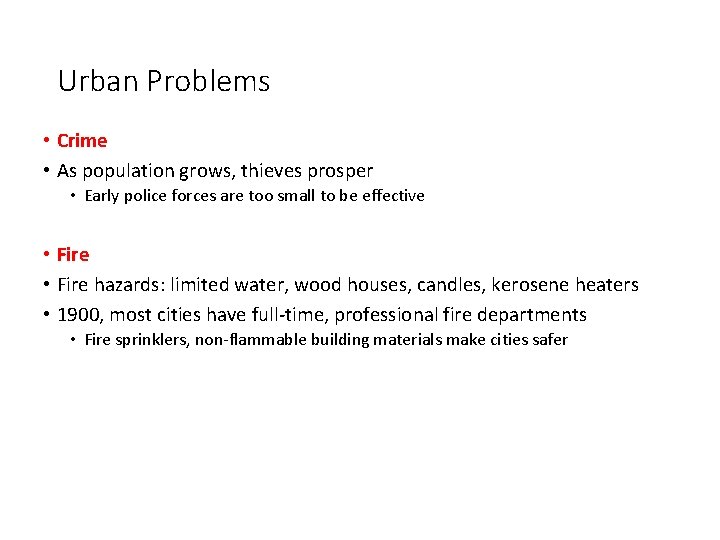 Urban Problems • Crime • As population grows, thieves prosper • Early police forces