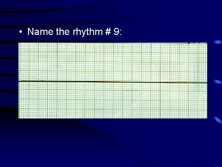  • Name the rhythm # 9: 