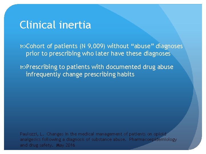 Clinical inertia Cohort of patients (N 9, 009) without “abuse” diagnoses prior to prescribing