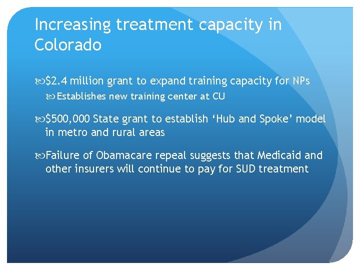 Increasing treatment capacity in Colorado $2. 4 million grant to expand training capacity for