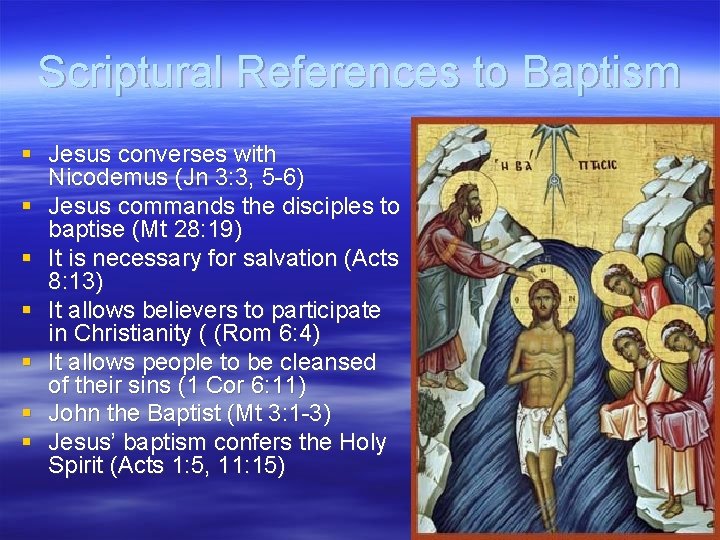 Scriptural References to Baptism § Jesus converses with Nicodemus (Jn 3: 3, 5 -6)