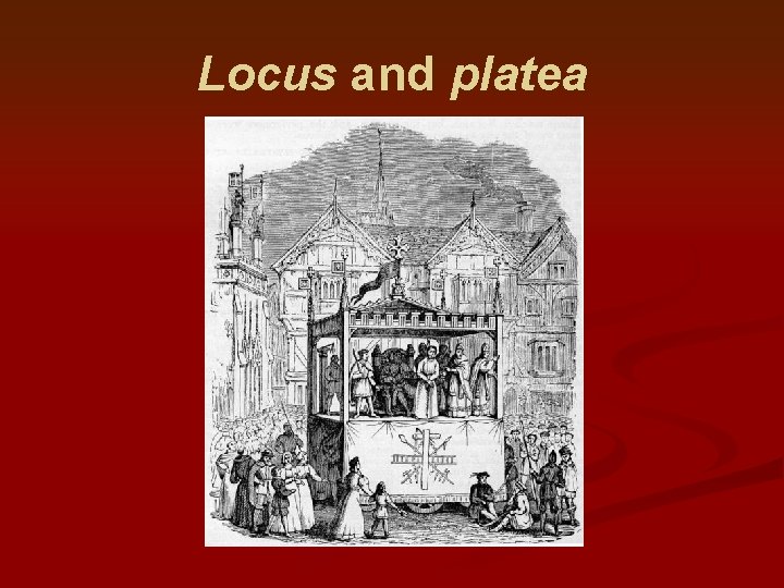 Locus and platea 