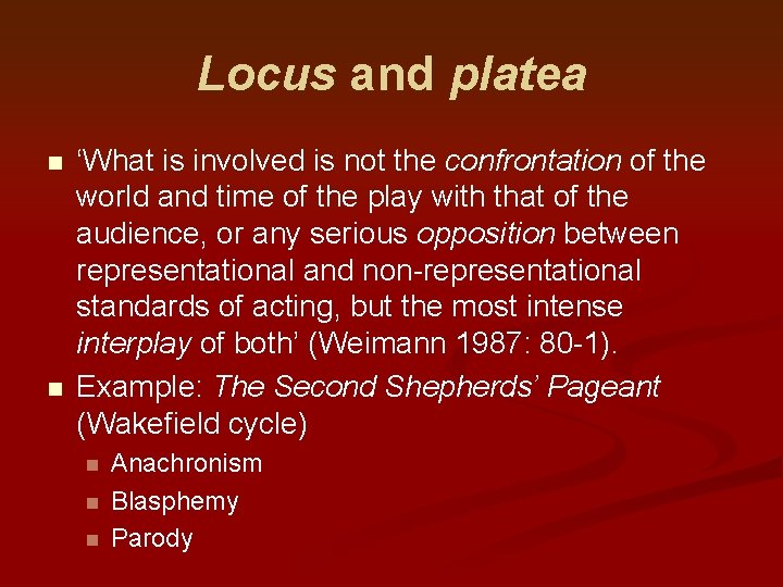 Locus and platea n n ‘What is involved is not the confrontation of the