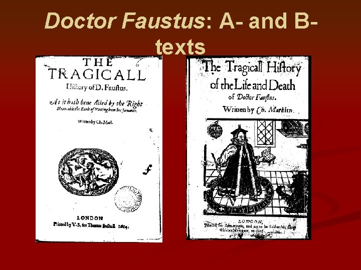 Doctor Faustus: A- and Btexts 