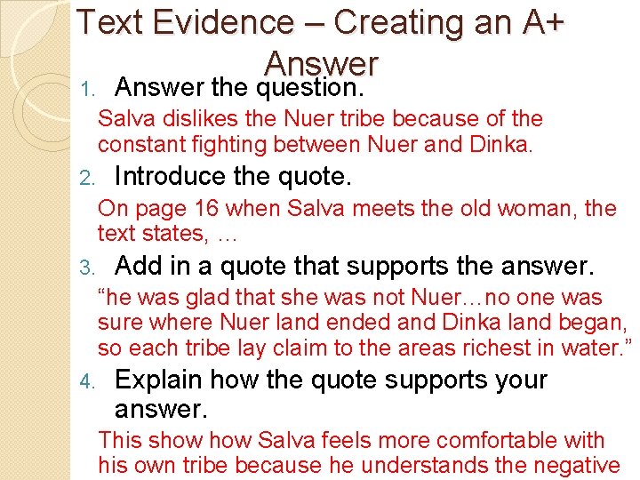 Text Evidence – Creating an A+ Answer 1. Answer the question. Salva dislikes the