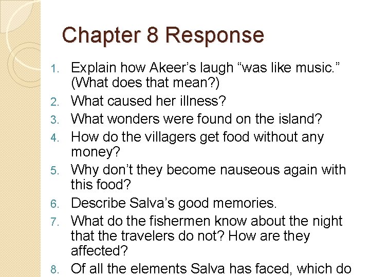 Chapter 8 Response 1. 2. 3. 4. 5. 6. 7. 8. Explain how Akeer’s