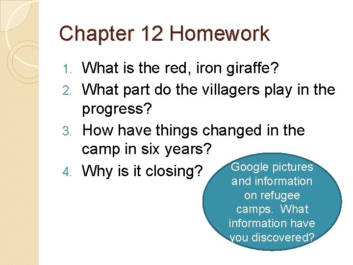 Chapter 12 Homework What is the red, iron giraffe? 2. What part do the