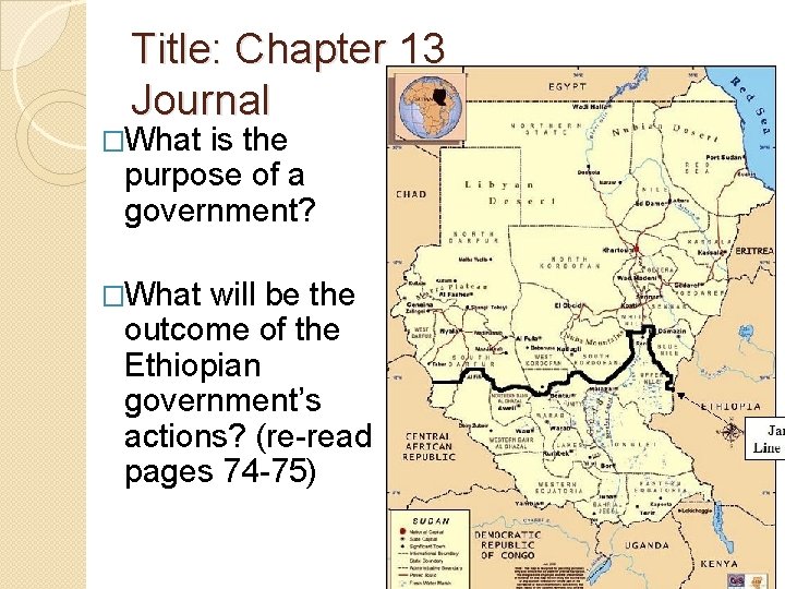 Title: Chapter 13 Journal �What is the purpose of a government? �What will be