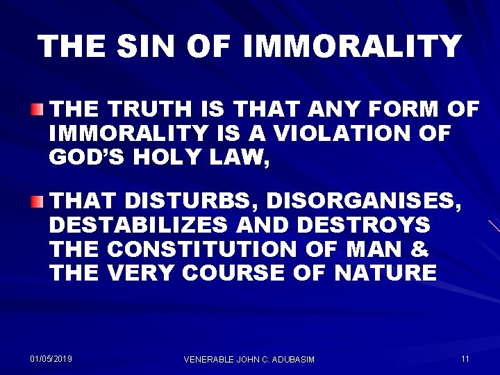 THE SIN OF IMMORALITY THE TRUTH IS THAT ANY FORM OF IMMORALITY IS A