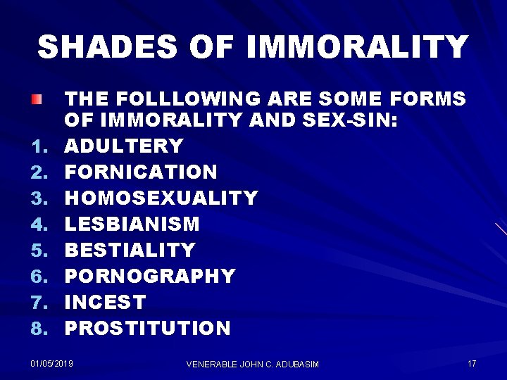 SHADES OF IMMORALITY 1. 2. 3. 4. 5. 6. 7. 8. THE FOLLLOWING ARE