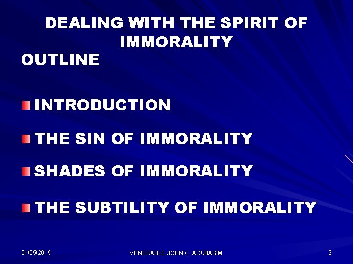 DEALING WITH THE SPIRIT OF IMMORALITY OUTLINE INTRODUCTION THE SIN OF IMMORALITY SHADES OF