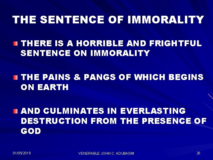THE SENTENCE OF IMMORALITY THERE IS A HORRIBLE AND FRIGHTFUL SENTENCE ON IMMORALITY THE