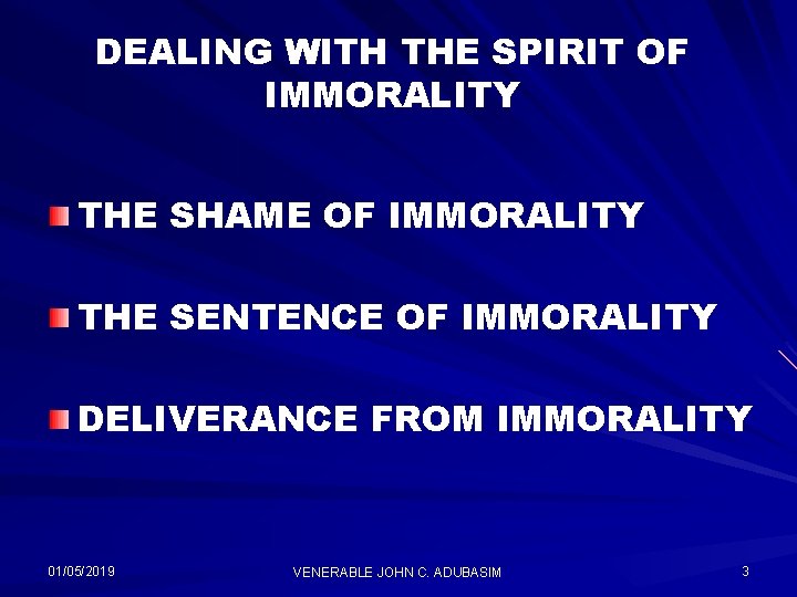 DEALING WITH THE SPIRIT OF IMMORALITY THE SHAME OF IMMORALITY THE SENTENCE OF IMMORALITY