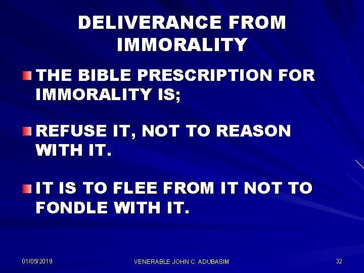 DELIVERANCE FROM IMMORALITY THE BIBLE PRESCRIPTION FOR IMMORALITY IS; REFUSE IT, NOT TO REASON