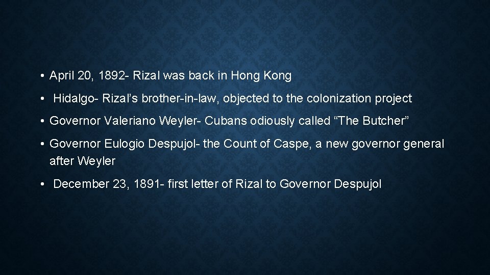  • April 20, 1892 - Rizal was back in Hong Kong • Hidalgo-