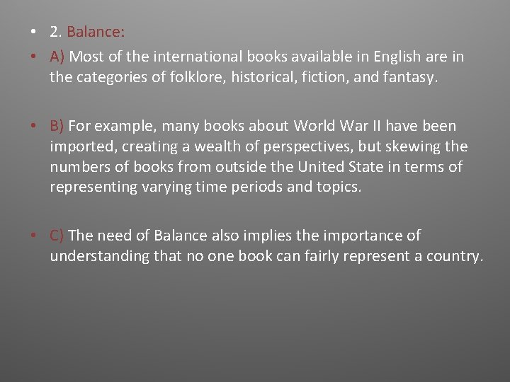  • 2. Balance: • A) Most of the international books available in English