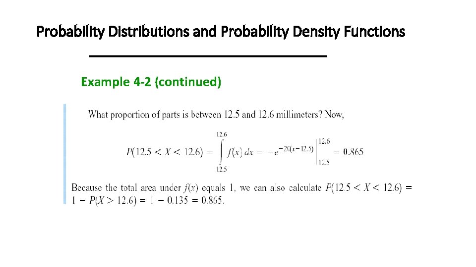 Probability Distributions and Probability Density Functions Example 4 -2 (continued) 