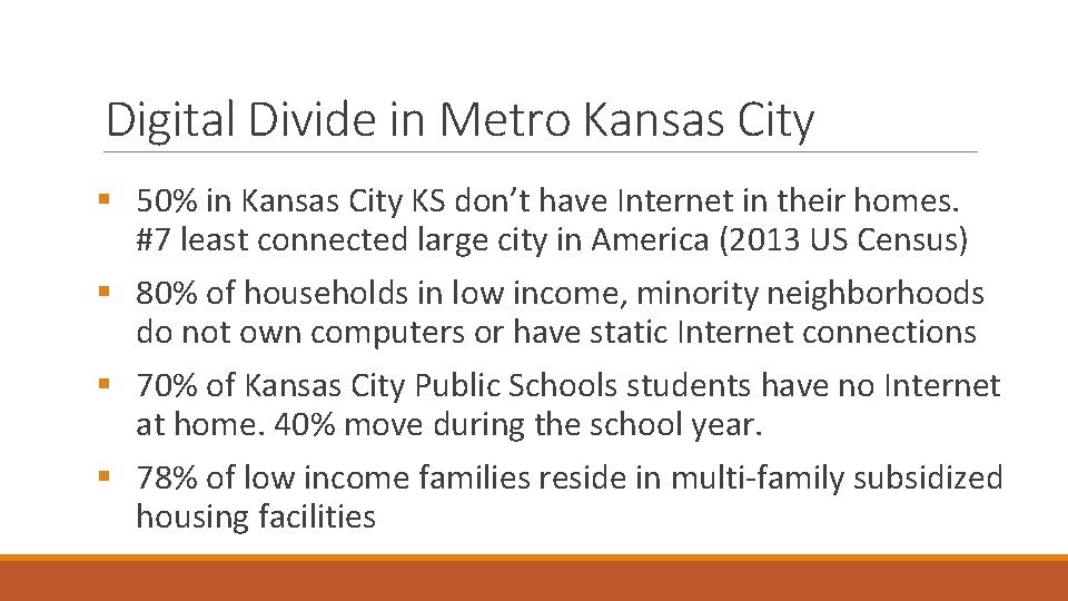 Digital Divide in Metro Kansas City § 50% in Kansas City KS don’t have