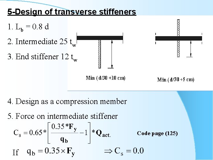 5 -Design of transverse stiffeners 1. Lb = 0. 8 d 2. Intermediate 25