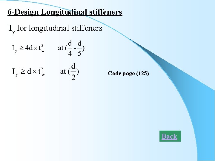 6 -Design Longitudinal stiffeners Iy for longitudinal stiffeners Code page (125) Back 
