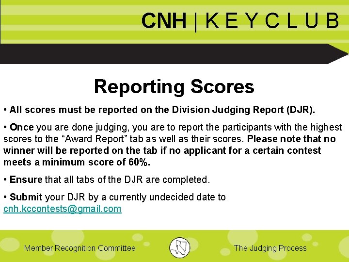 CNH | K E Y C L U B Reporting Scores • All scores