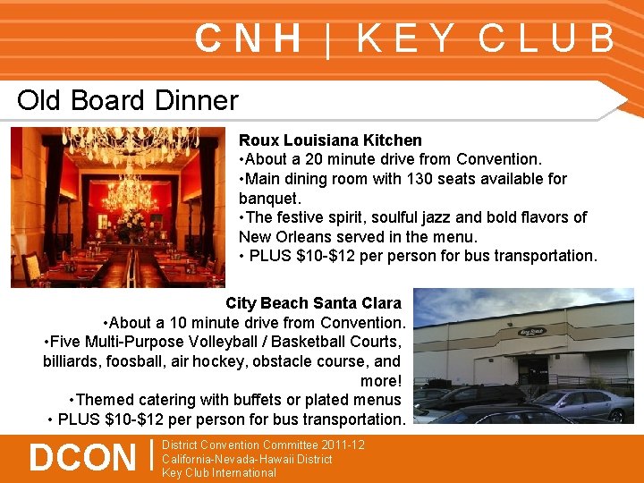CNH | KEY CLUB Old Board Dinner Roux Louisiana Kitchen • About a 20