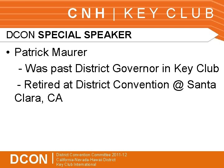 CNH | KEY CLUB DCON SPECIAL SPEAKER • Patrick Maurer - Was past District