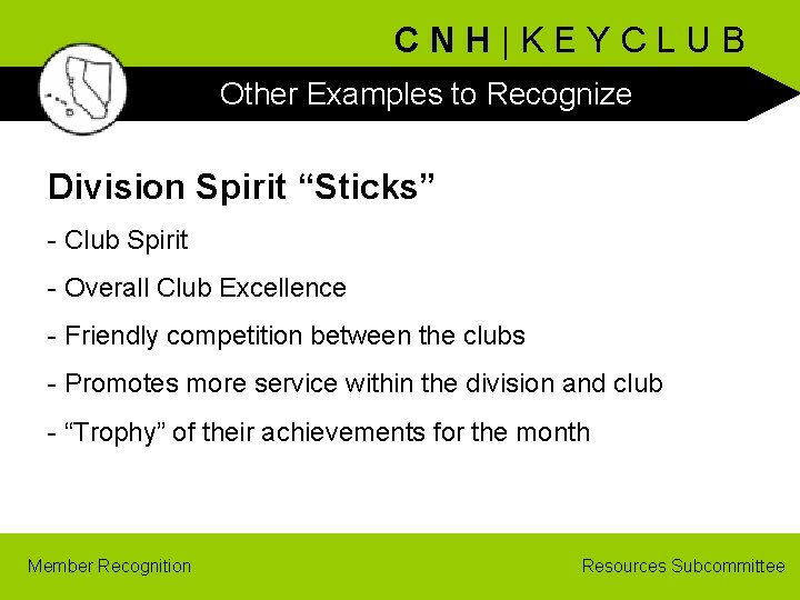 CNH|KEYCLUB Other Examples to Recognize Division Spirit “Sticks” - Club Spirit - Overall Club