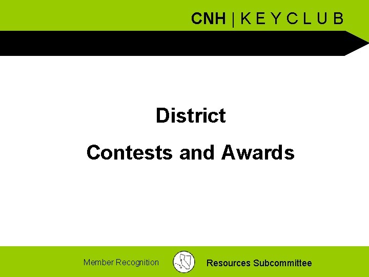 CNH | K E Y C L U B District Contests and Awards Member