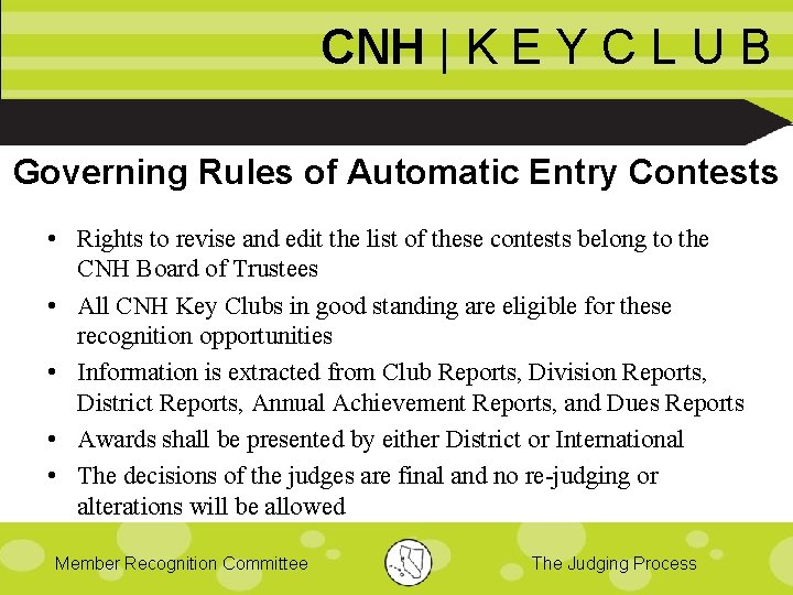 CNH | K E Y C L U B Governing Rules of Automatic Entry