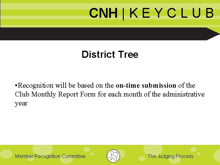 CNH | K E Y C L U B District Tree • Recognition will