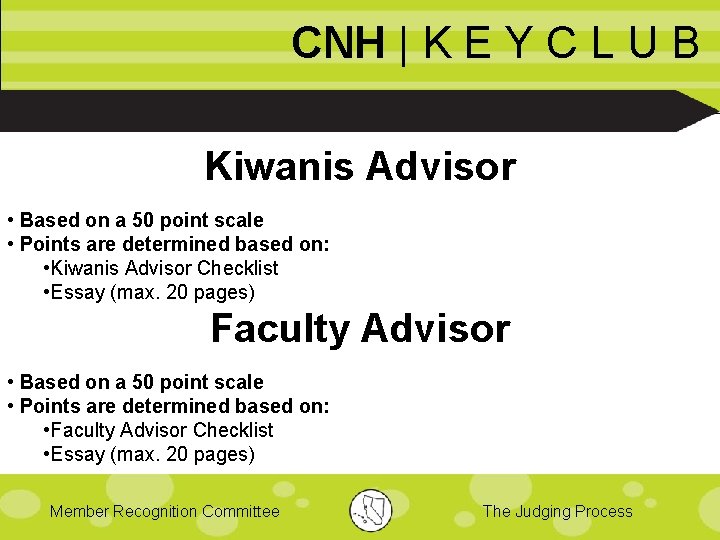 CNH | K E Y C L U B Kiwanis Advisor • Based on