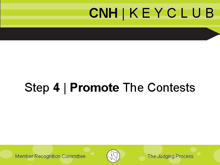 CNH | K E Y C L U B Step 4 | Promote The