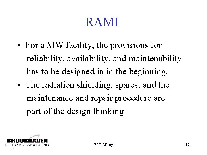 RAMI • For a MW facility, the provisions for reliability, availability, and maintenability has