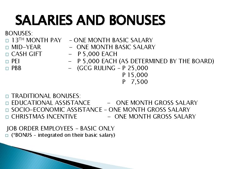 SALARIES AND BONUSES: � 13 TH MONTH PAY � MID-YEAR � CASH GIFT �
