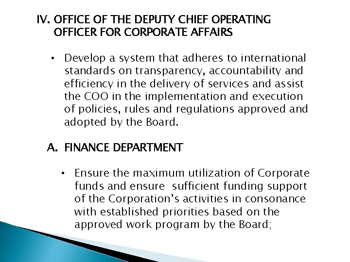 IV. OFFICE OF THE DEPUTY CHIEF OPERATING OFFICER FOR CORPORATE AFFAIRS • Develop a