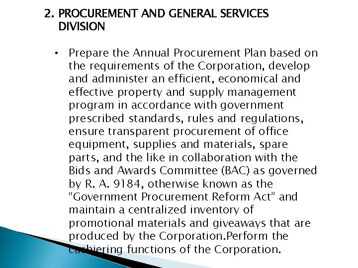 2. PROCUREMENT AND GENERAL SERVICES DIVISION • Prepare the Annual Procurement Plan based on