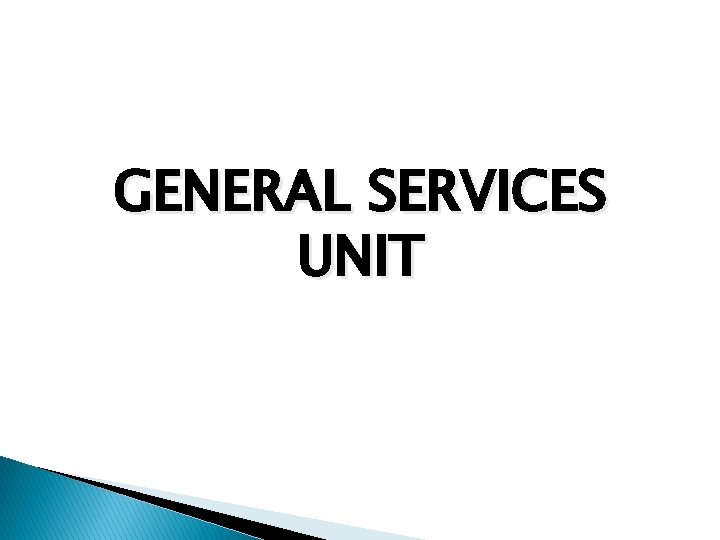 GENERAL SERVICES UNIT 
