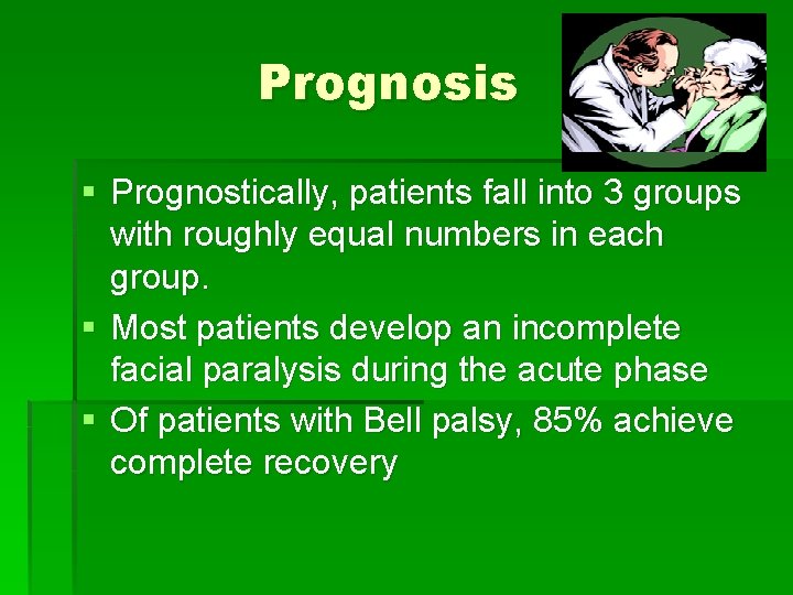 Prognosis § Prognostically, patients fall into 3 groups with roughly equal numbers in each