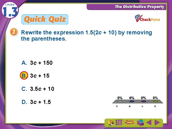 Rewrite the expression 1. 5(2 c + 10) by removing the parentheses. A. 3