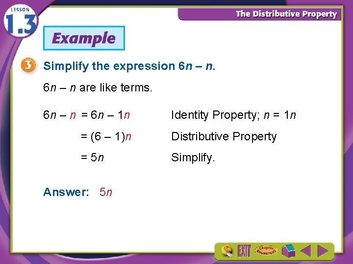 Simplify the expression 6 n – n are like terms. 6 n – n