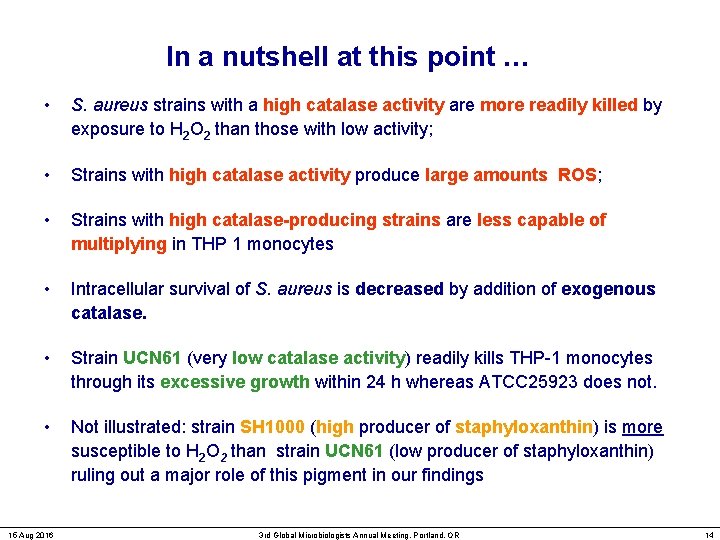 In a nutshell at this point … • S. aureus strains with a high