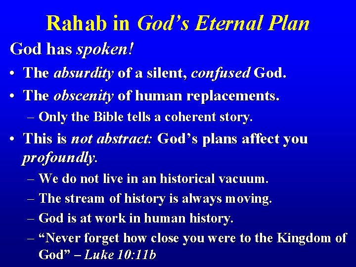 Rahab in God’s Eternal Plan God has spoken! • The absurdity of a silent,