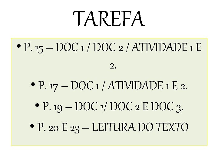 TAREFA • P. 15 – DOC 1 / DOC 2 / ATIVIDADE 1 E