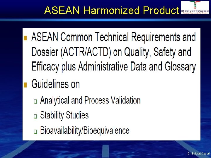 ASEAN Harmonized Product Dr. Shivraj Dasari 